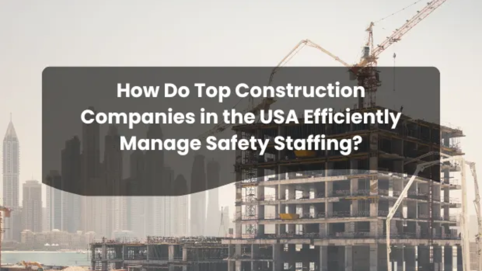 Efficiently Manage Safety Staffing